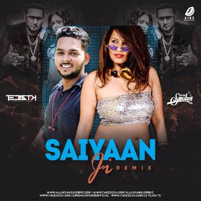 Saiyaan Ji - (Remix) - Dj Tejas TK X DJ Mehak Smoker